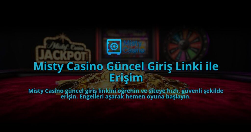 Misty-Casino-Guncel-Giris-Linki-ile-Erisim-overlay-1784397337.jpg