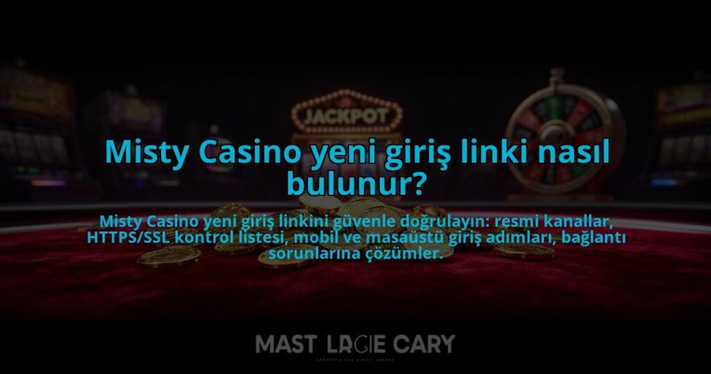 Misty-Casino-yeni-giris-linki-nasil-bulunur-overlay-1784473265.jpg