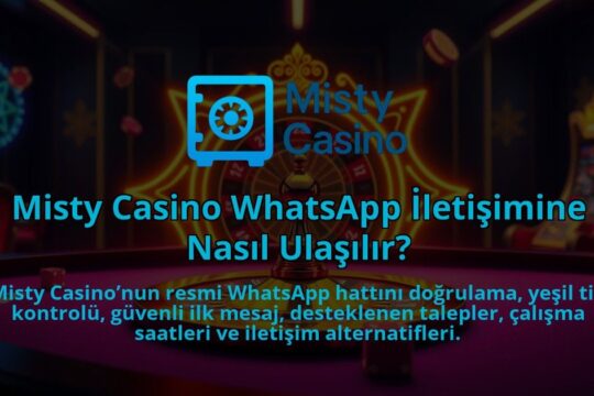 Misty-Casino-WhatsApp-Iletisimine-Nasil-Ulasilir-1786681606.jpg