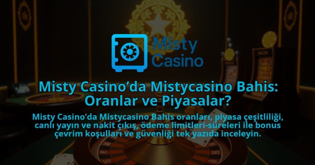 Misty-Casinoda-Mistycasino-Bahis-Oranlar-ve-Piyasalar-1786679806.jpg