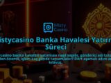 Mistycasino-Banka-Havalesi-Yatirma-Sureci-overlay-1786642597.jpg