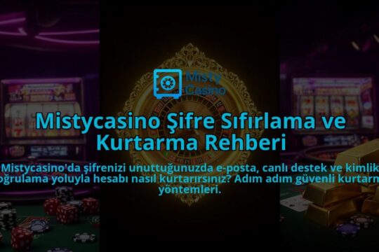 Mistycasino-Sifre-Sifirlama-ve-Kurtarma-Rehberi-overlay-1786617463.jpg