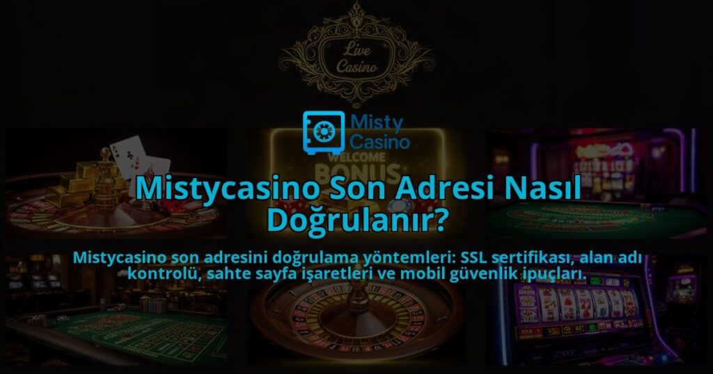 Mistycasino-Son-Adresi-Nasil-Dogrulanir-overlay-1786633261.jpg