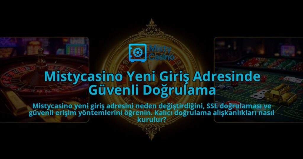 Mistycasino-Yeni-Giris-Adresinde-Guvenli-Dogrulama-overlay-1786608554.jpg