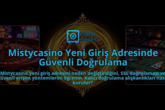 Mistycasino-Yeni-Giris-Adresinde-Guvenli-Dogrulama-overlay-1786608554.jpg