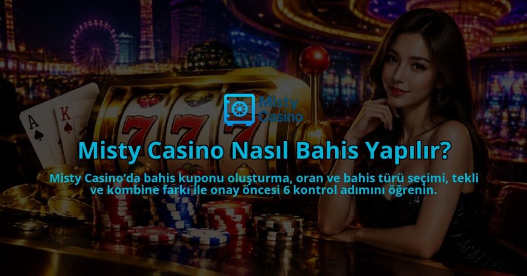 Misty-Casino-Nasil-Bahis-Yapilir-overlay-1790092956.jpg